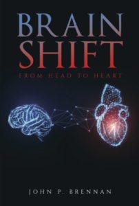 Brain Shift: From Head to Heart book by John P. Brennan